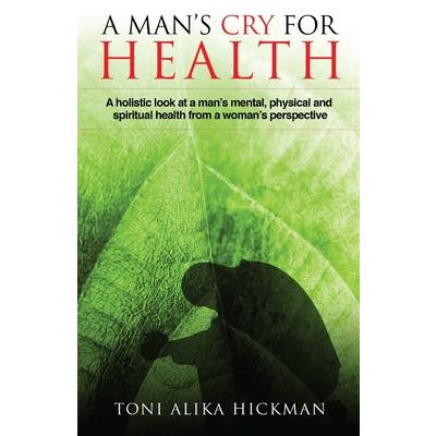 A Man’s Cry For Health