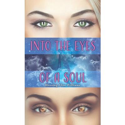 Into the Eyes of a Soul