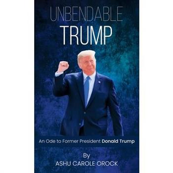 Unbendable Trump