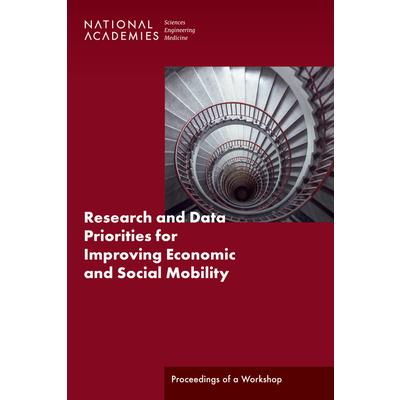 Research and Data Priorities for Improving Economic and Social Mobility