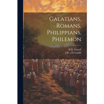 Galatians, Romans, Philippians, Philemon