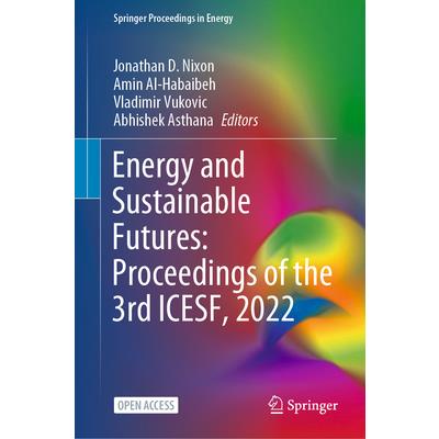 Energy and Sustainable Futures: Proceedings of the 3rd Icesf, 2022