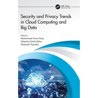 Security and Privacy Trends in Cloud Computing and Big Data Security and Privacy Trends in Cloud Computing and Big Data