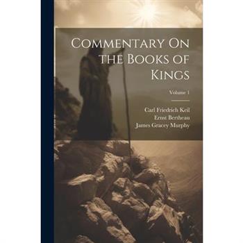 Commentary On the Books of Kings; Volume 1