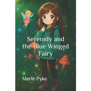 Serenidy and the Blue Winged Fairy