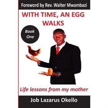 With time, an egg walks