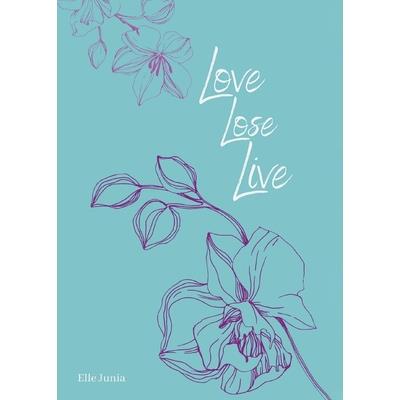 Love, Lose, Live