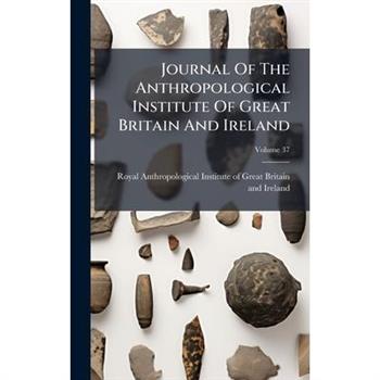 Journal Of The Anthropological Institute Of Great Britain And Ireland