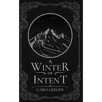A Winter of Intent