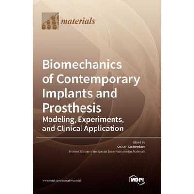 Biomechanics of Contemporary Implants and Prosthesis