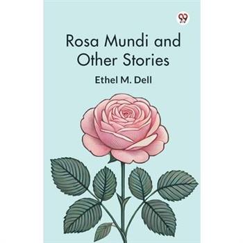 Rosa Mundi and Other Stories