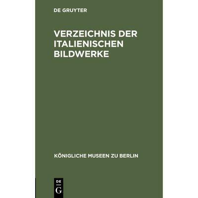Verzeichnis der italienischen Bildwerke