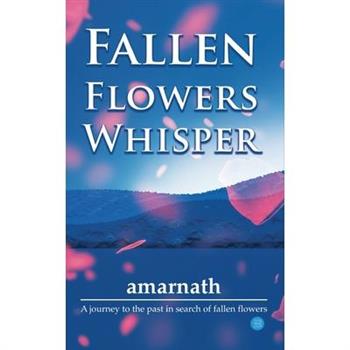 Fallen Flowers Whisper