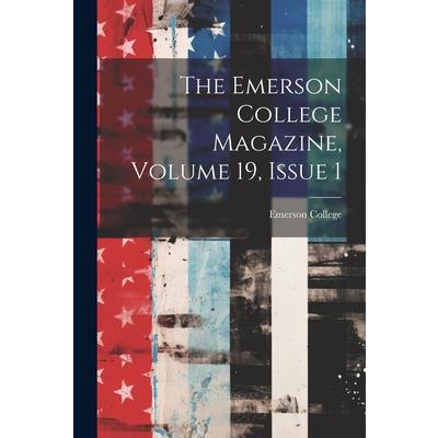 The Emerson College Magazine, Volume 19, Issue 1