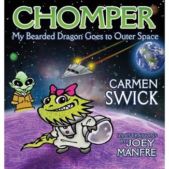Chomper My Bearded Dragon Goes to Outer Space