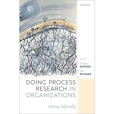Doing Process Research in Organizations
