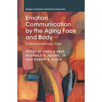 Emotion Communication by the Aging Face and Body