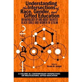 Understanding the Intersections of Race, Gender, and Gifted EducationAn Anthology by and A