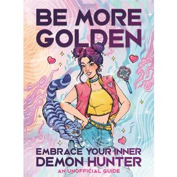 Be More Golden