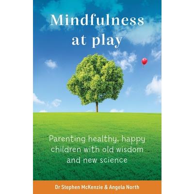 Mindfulness at Play Mindfulness at Play