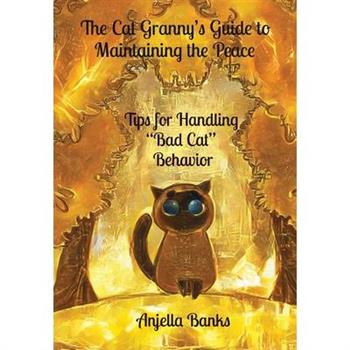 The Cat Granny’s Guide to Maintaining the Peace