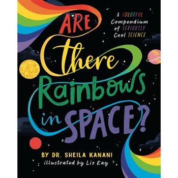 Are There Rainbows in Space?