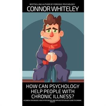 How Can Psychology Help People With Chronic Illness?