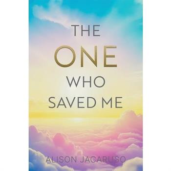 The One Who Saved Me