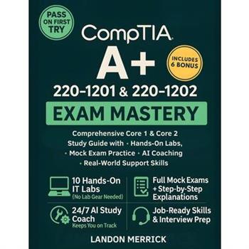 CompTIA A+ 220-1201 & 220-1202 Exam Mastery