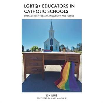 LGBTQ+ Educators in Catholic Schools