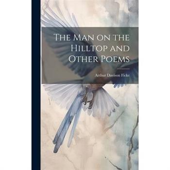 The Man on the Hilltop and Other Poems