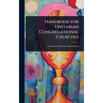 Handbook for Unitarian Congregational Churches