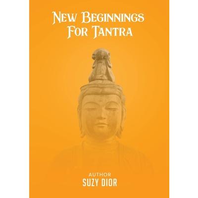 New Beginnings For Tantra