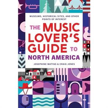 The Music Lover's Guide to North America