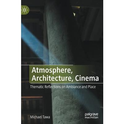 Atmosphere, Architecture, Cinema