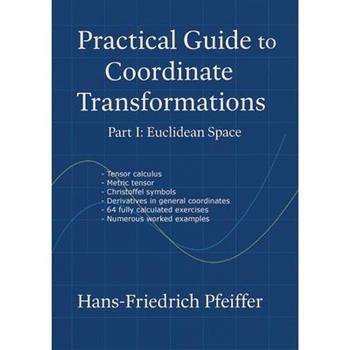 Practical guide to coordinate transformations