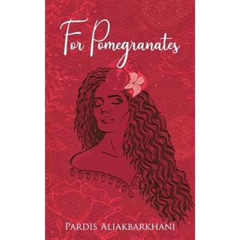 For Pomegranates