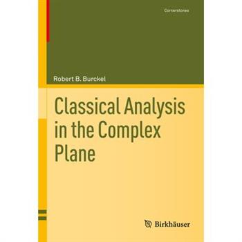 Classical Analysis in the Complex Plane