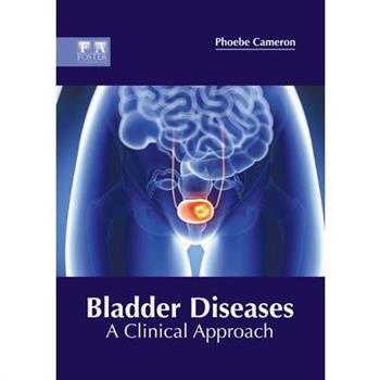 Bladder Diseases: A Clinical Approach
