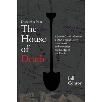 Dispatches from the House of Death