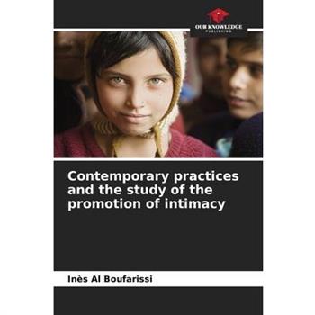 Contemporary practices and the study of the promotion of intimacy