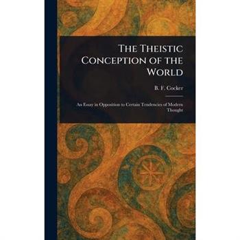 The Theistic Conception of the World
