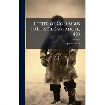 Letter of Columbus to Luis De Santangel, 1493