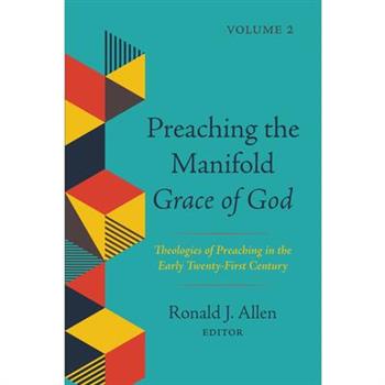 Preaching the Manifold Grace of God, Volume 2