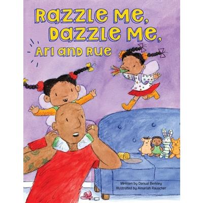 Razzle Me, Dazzle Me, Ari and Rue
