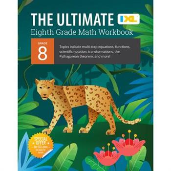 The Ultimate Grade 8 Math Workbook (IXL Workbooks)