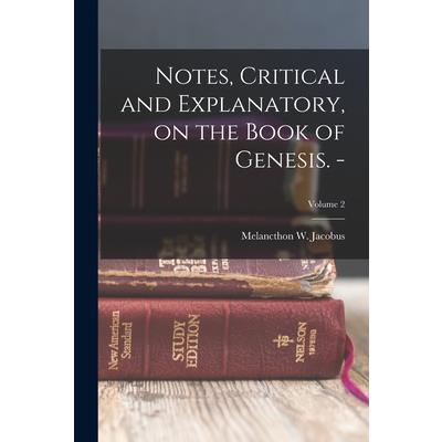 Notes, Critical and Explanatory, on the Book of Genesis. -; Volume 2