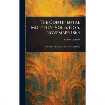 The Continental Monthly, Vol 6, No 5, November 1864