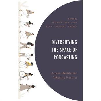 Diversifying the Space of Podcasting