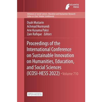 Proceedings of the International Conference on Sustainable Innovation on Humanities, Education, and Social Sciences (ICOSI-HESS 2022)